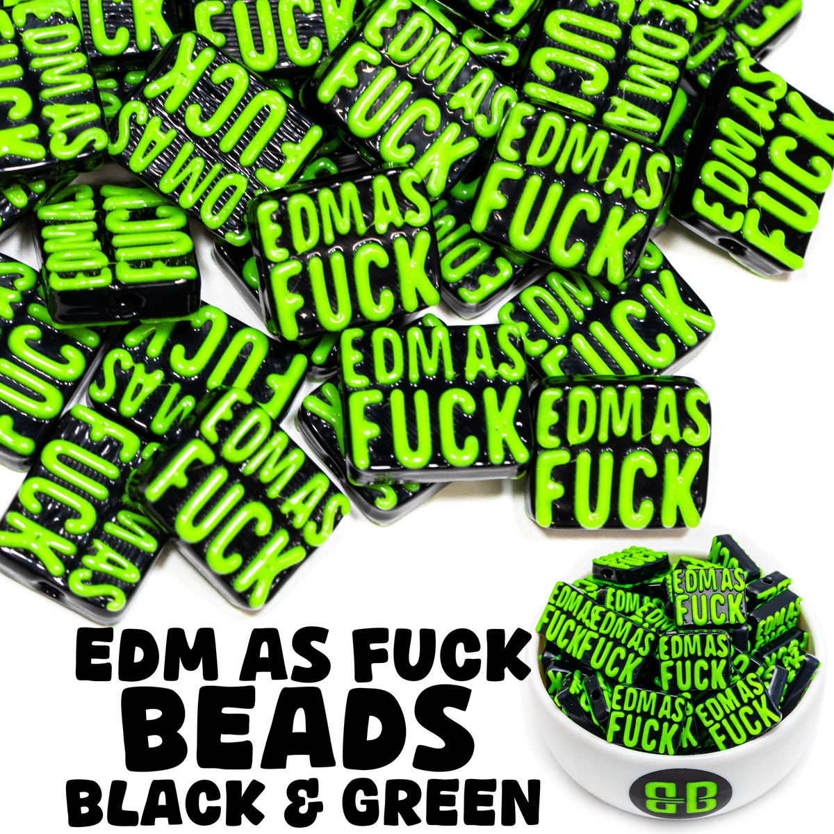 EDM As Fuck Beads