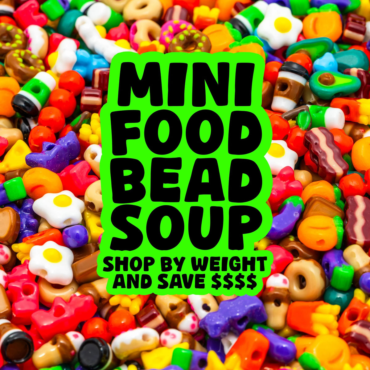 Mini Food Bead Soup! (Do Not Eat)