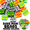 Rave Mom Beads