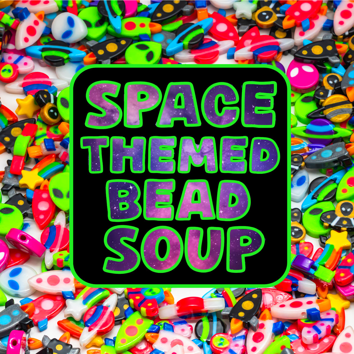 Space Bead Soup