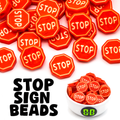 Stop Sign Beads